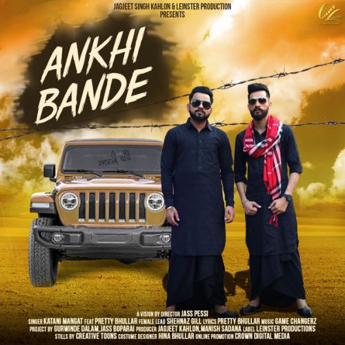 Ankhi Bande Katani Mangat, Pretty Bhullar Mp3 Song Download