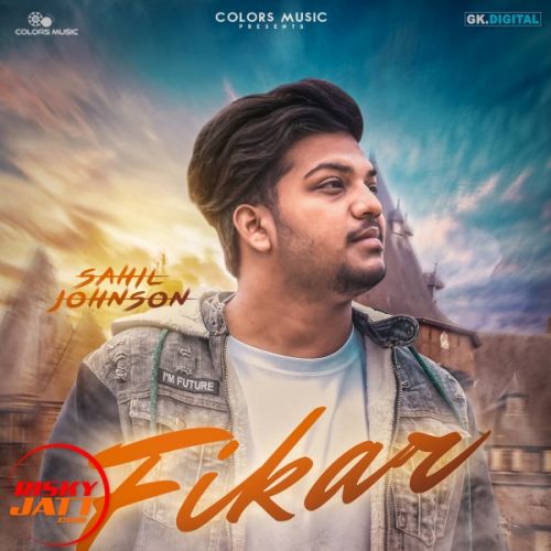 Fikar Sahil Johnson Mp3 Song Download