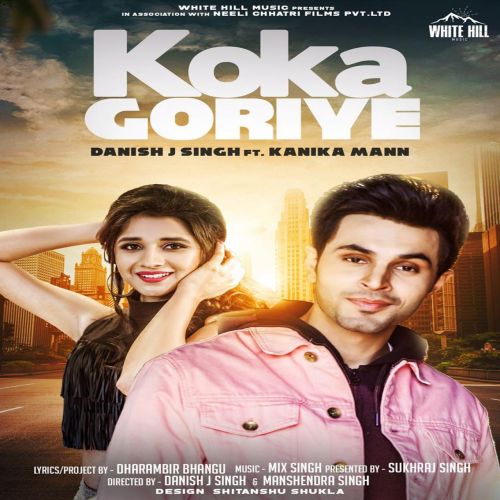 Koka Goriye Danish J Singh Mp3 Song Download