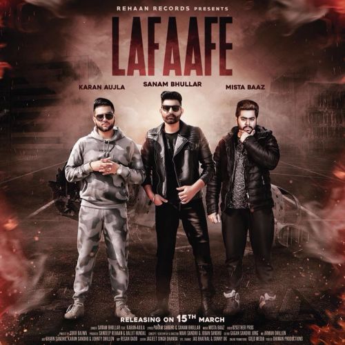 Lafaafe Sanam Bhullar, Karan Aujla Mp3 Song Download
