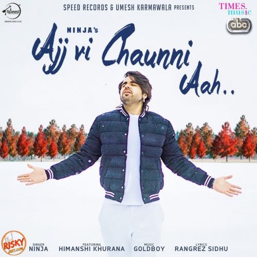 Ajj Vi Chaunni Aah Ninja Mp3 Song Download