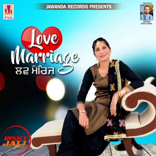 Love Marrage Jass Maan Mp3 Song Download