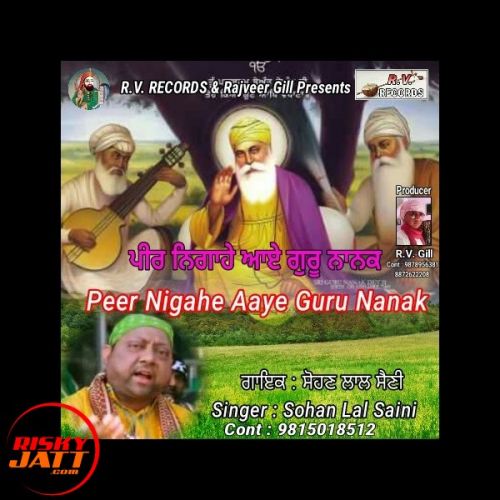 Peer Nigahe Aaye Guru Nanak Sohan Lal Saini Mp3 Song Download