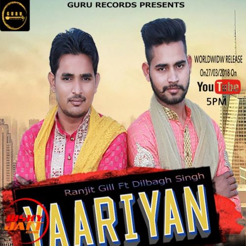 Yaariyan Ranjit Gill Mp3 Song Download