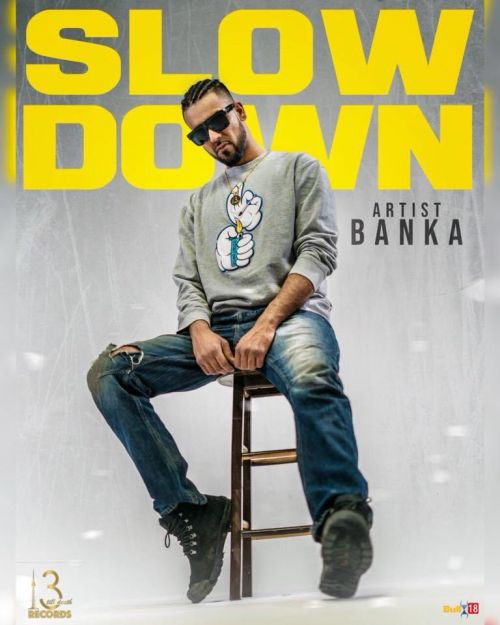 Slow Down Banka Mp3 Song Download