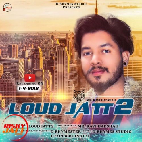 Loud Jatt 2 Mr Ravi Badshah Mp3 Song Download