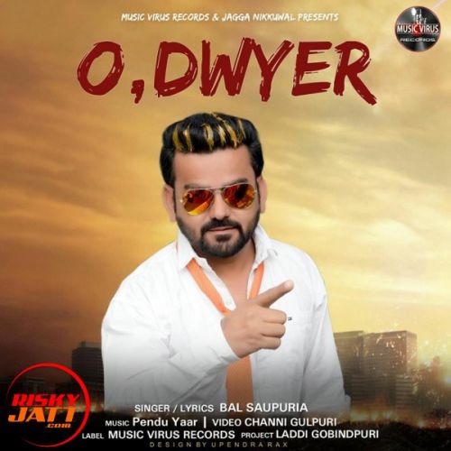 Odwyer Bal Saupuria Mp3 Song Download