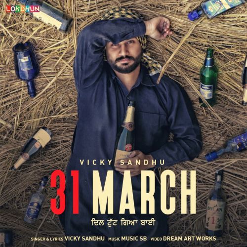 31 March Vicky Sandhu Mp3 Song Download