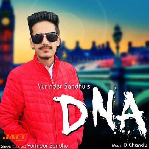 D N A Yurinder Sandhu Mp3 Song Download