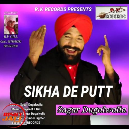 Sikha De Putt Sagar Dugalwalia Mp3 Song Download