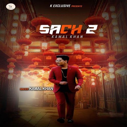 Sach 2 Kamal Khan Mp3 Song Download