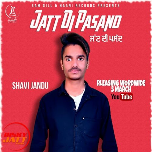 Jatt Di Pasand Shavi Jandu Mp3 Song Download