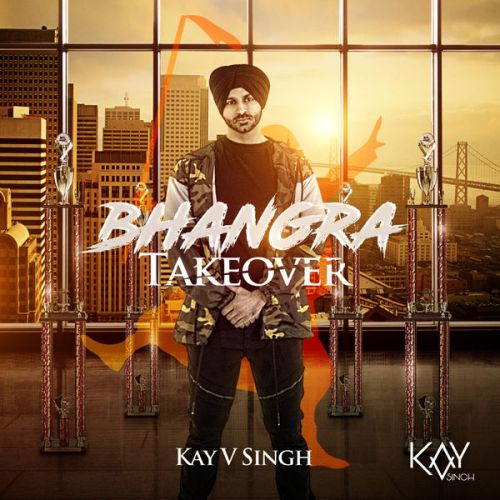 Jaan Rakhi (feat. Epic Bhangra) Kay v Singh Mp3 Song Download