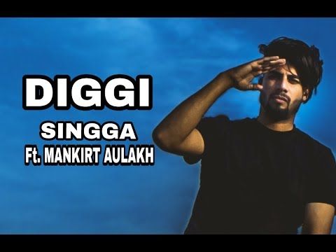 Diggi Singga, Mankirt Aulakh Mp3 Song Download