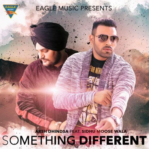 Something Different Arsh Dhindsa, Sidhu Moose Wala Mp3 Song Download