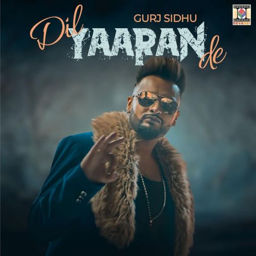 Dil Yaaran De Gurj Sidhu Mp3 Song Download