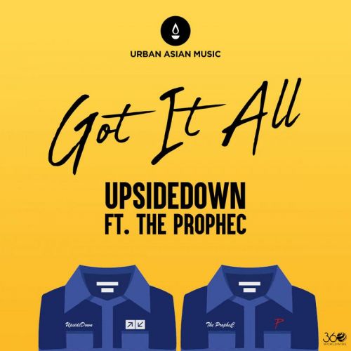 Got It All The PropheC, UpsideDown Mp3 Song Download