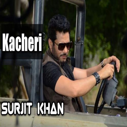 Kacheri Surjit Khan Mp3 Song Download