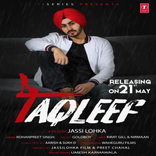 Taqleef Rohanpreet Singh Mp3 Song Download