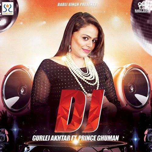 DJ Gurlej Akhtar Mp3 Song Download