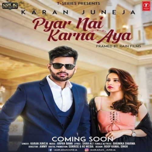 Pyar Nai Karna Aya Karan Juneja Mp3 Song Download
