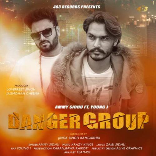 Danger Group Ammy Sidhu Mp3 Song Download