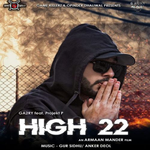 High 22 Ga2ry, Projekt P Mp3 Song Download