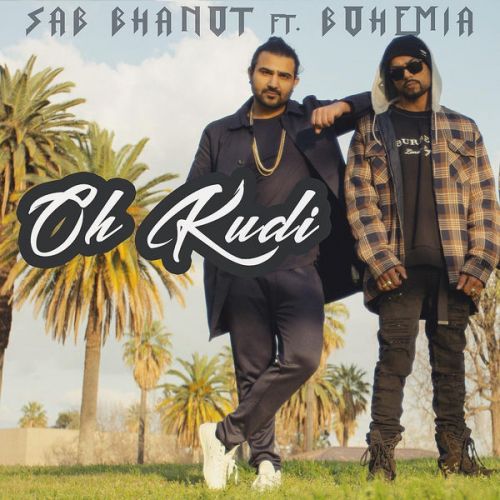 Oh Kudi Sab Bhanot, Bohemia Mp3 Song Download