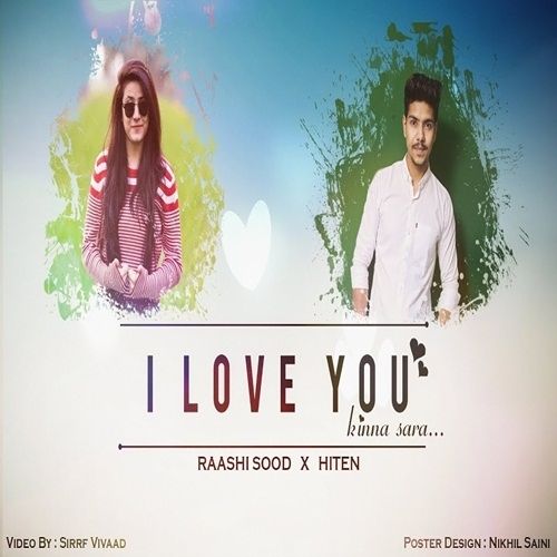 I Love You Kinna Sara Dj Hiten, Raashi Sood Mp3 Song Download