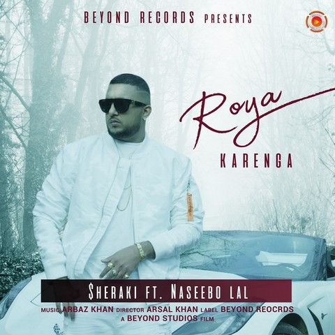 Roya Karenga Naseebo Lal, Sheraki Mp3 Song Download