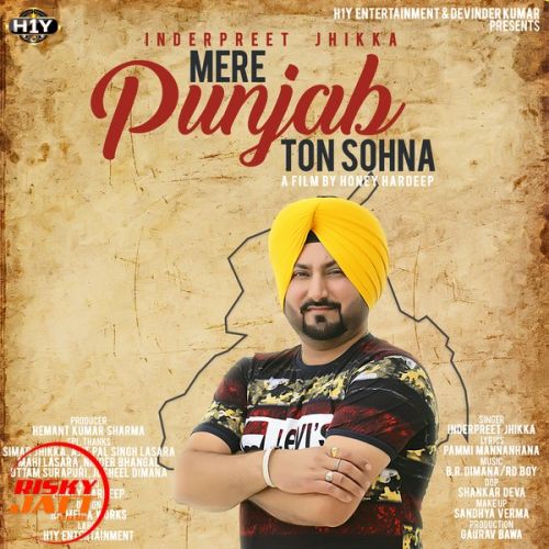 Mere Punjab Ton Sohna Inderpreet Jhikka Mp3 Song Download