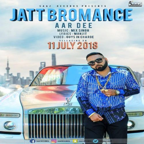 Jatt Bromance Aardee Mp3 Song Download