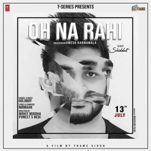 Oh Na Rahi Goldboy Mp3 Song Download