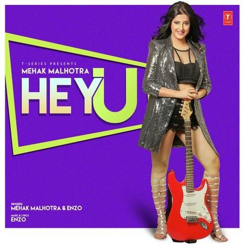 Hey U Mehak Malhotra, Enzo Mp3 Song Download