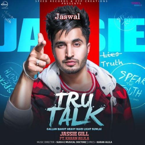 Tru Talk Jassi Gill, Karan Aujla Mp3 Song Download