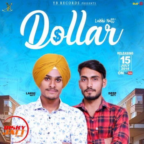 Dollar Lakhi Natt, Deep Natt Mp3 Song Download