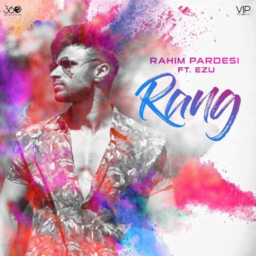 Rang Rahim Pardesi, Ezu Mp3 Song Download