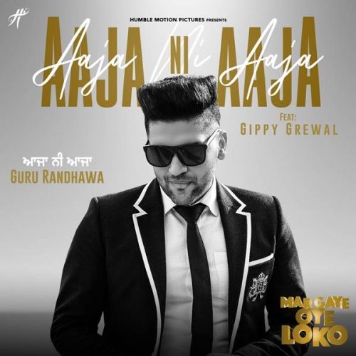 Aaja Ni Aaja (Mar Gaye Oye Loko) Guru Randhawa Mp3 Song Download