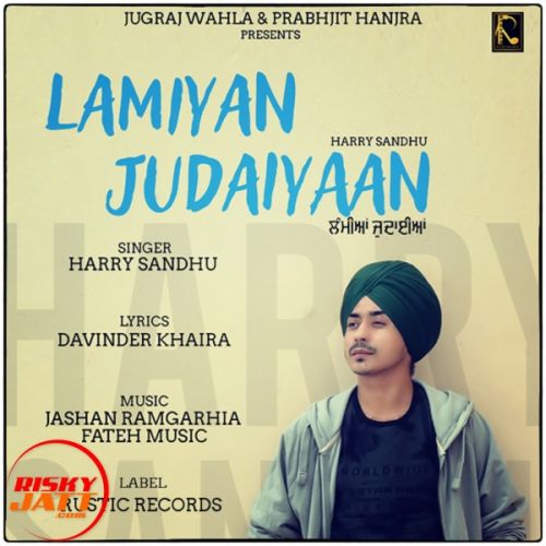 Lamiyan Judaiyaan Harry Sandhu Mp3 Song Download