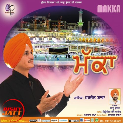 Makka Harjot Bawa Mp3 Song Download
