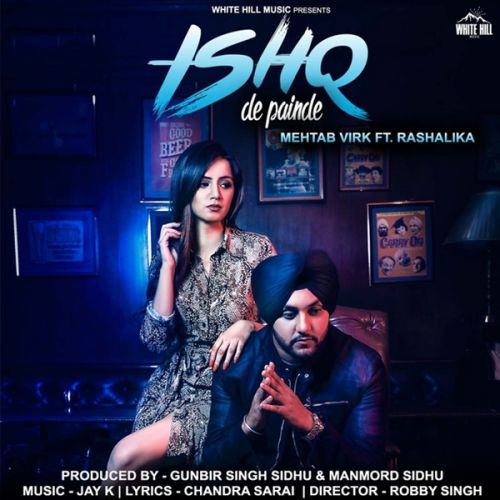 Ishq De Painde Mehtab Virk, Rashalika Mp3 Song Download