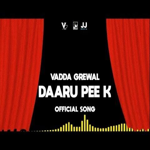 Daaru Pee K Vadda Grewal Mp3 Song Download