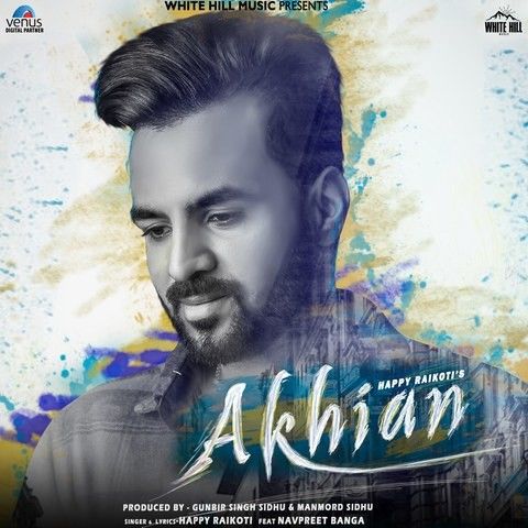 Akhian Happy Raikoti Mp3 Song Download