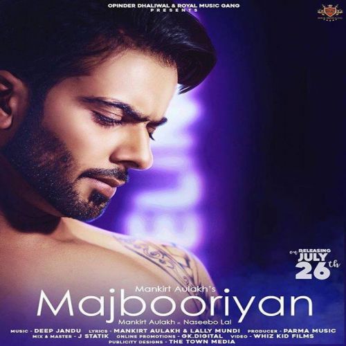 Majbooriyan Mankirt Aulakh, Naseebo Lal Mp3 Song Download