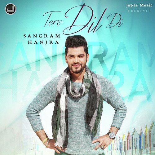 Tere Dil Di Sangram Hanjra Mp3 Song Download