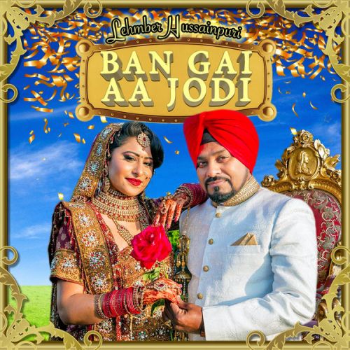 Ban Gai Aa Jodi Lehmber Hussainpuri Mp3 Song Download