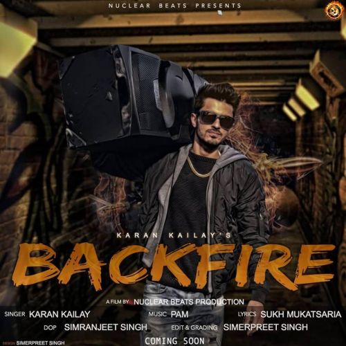 Backfire Karan Kailay Mp3 Song Download