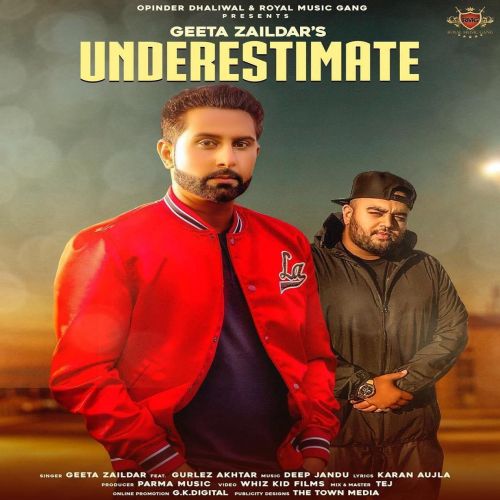 Underestimate Geeta Zaildar, Gurlez Akhtar Mp3 Song Download