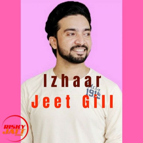 Izhaar Jeet Gill Mp3 Song Download