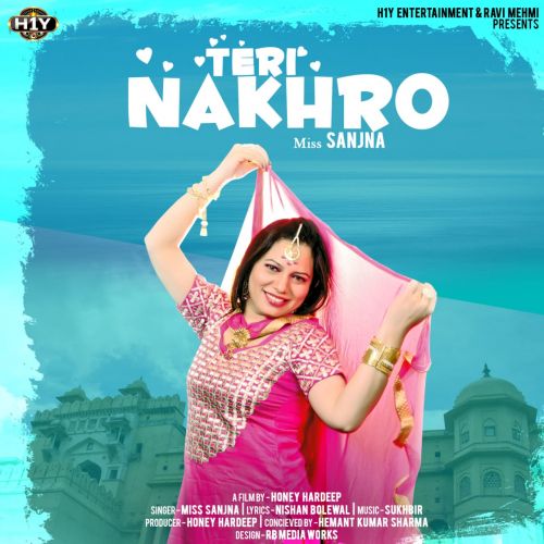 Teri Nakhro Miss Sanjna Mp3 Song Download